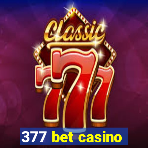 377 bet casino